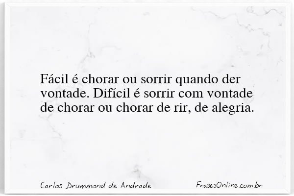 Frase de Carlos Drummond de Andrade