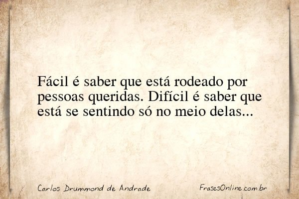 Frase de Carlos Drummond de Andrade