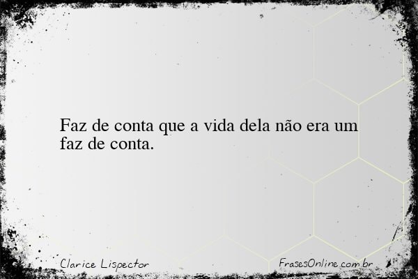 Frase de Clarice Lispector