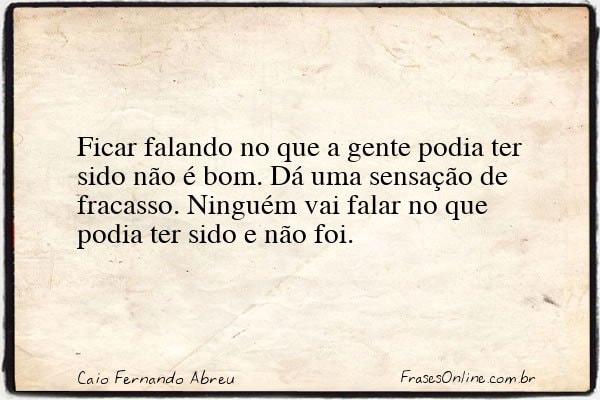 Frase de Caio Fernando Abreu