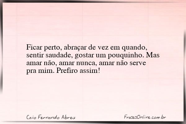 Frase de Caio Fernando Abreu