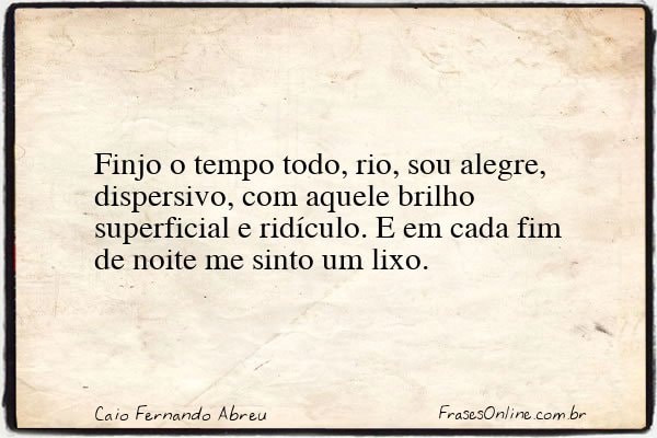 Frase de Caio Fernando Abreu