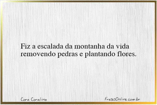 Frase de Cora Coralina