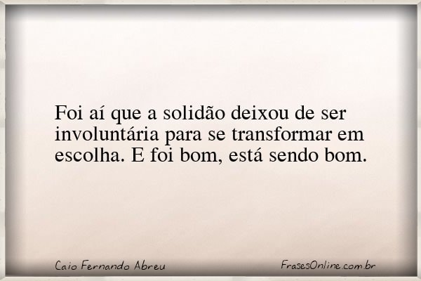 Frase de Caio Fernando Abreu