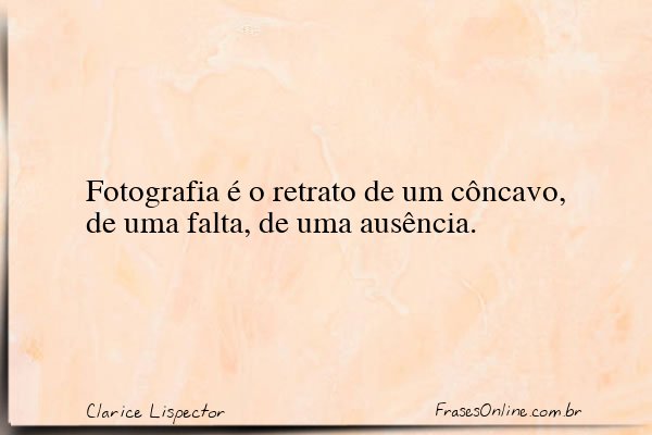 Frase de Clarice Lispector