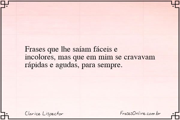 Frase de Clarice Lispector