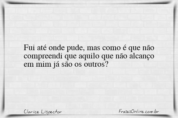 Frase de Clarice Lispector