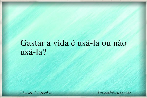 Frase de Clarice Lispector