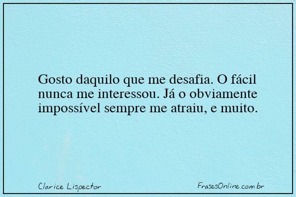 Frase de Clarice Lispector