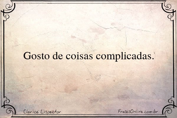 Frase de Clarice Lispector