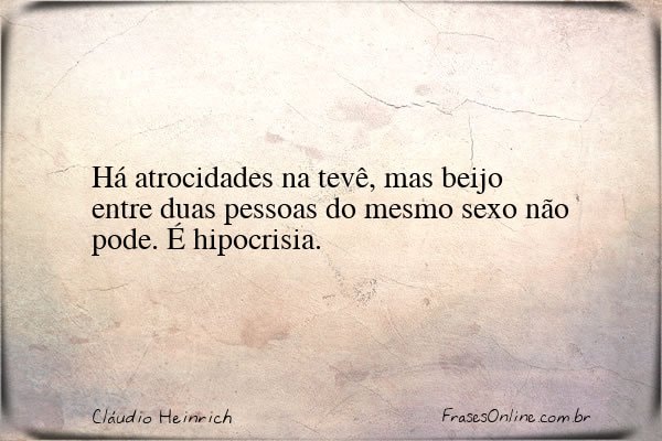 Frase de Cláudio Heinrich