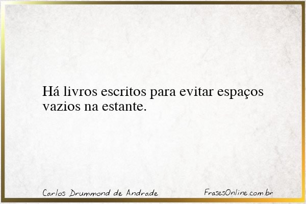 Frase de Carlos Drummond de Andrade