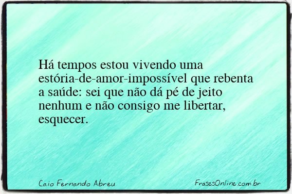 Frase de Caio Fernando Abreu