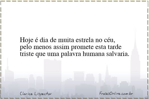 Frase de Clarice Lispector