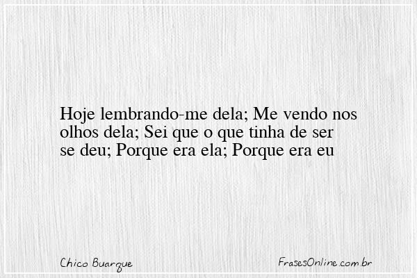 Frase de Chico Buarque