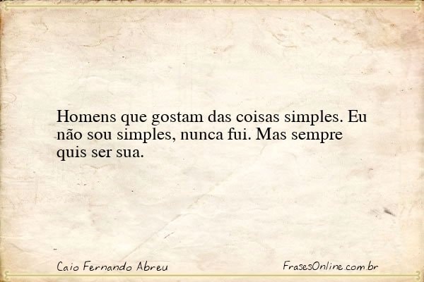 Frase de Caio Fernando Abreu