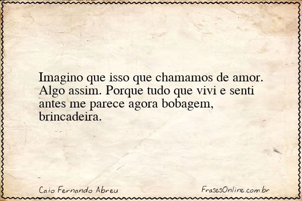 Frase de Caio Fernando Abreu