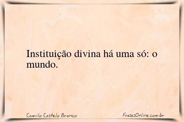 Frase de Camilo Castelo Branco