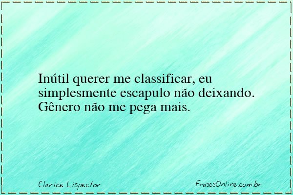 Frase de Clarice Lispector