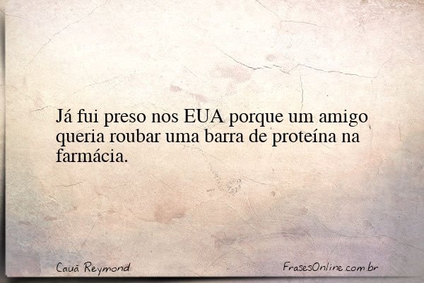 Frase de Cauã Reymond