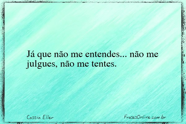 Frase de Cassia Eller