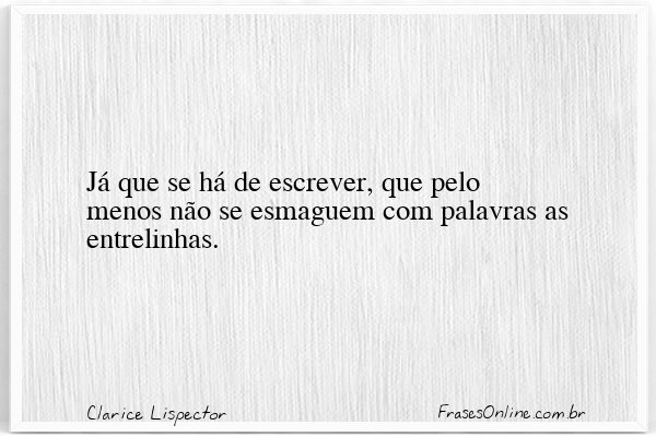 Frase de Clarice Lispector