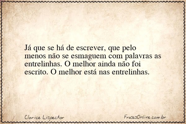 Frase de Clarice Lispector