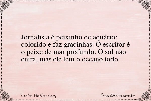 Frase de Carlos Heitor Cony