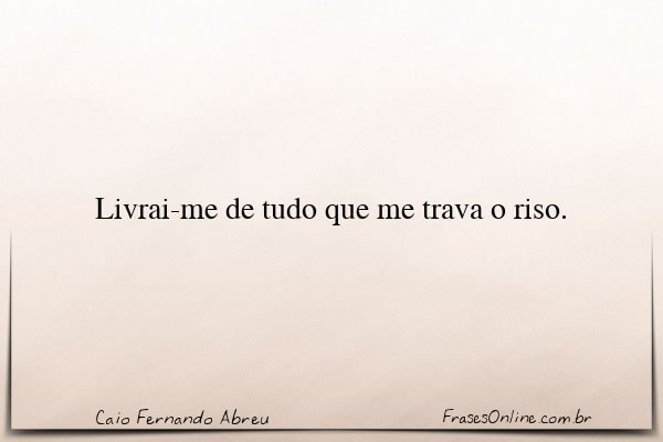 Frase de Caio Fernando Abreu