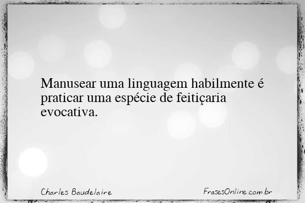 Frase de Charles Baudelaire