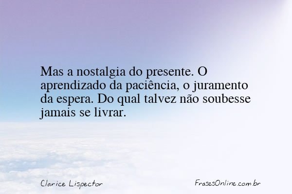 Frase de Clarice Lispector