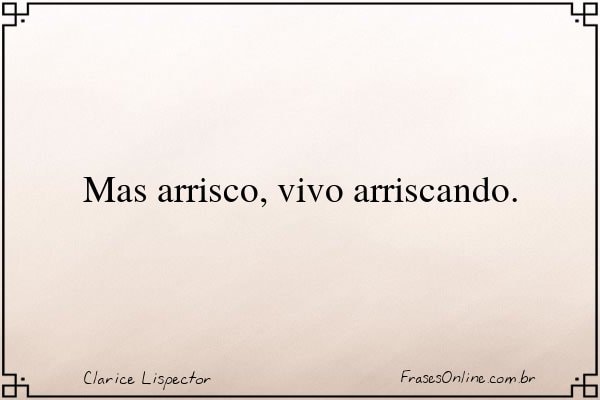 Frase de Clarice Lispector