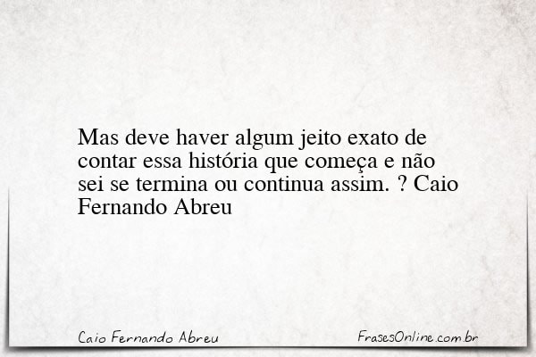 Frase de Caio Fernando Abreu