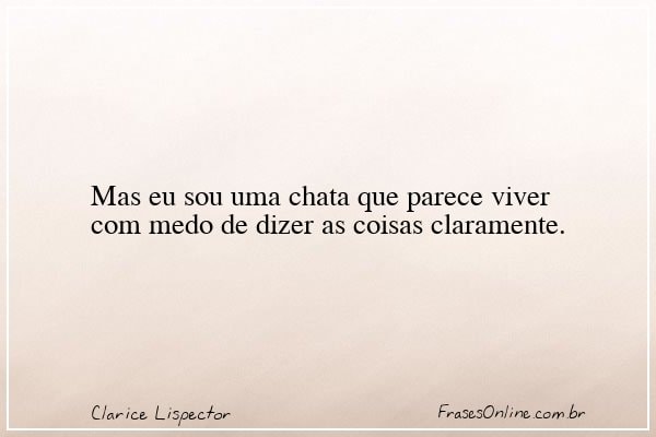 Frase de Clarice Lispector
