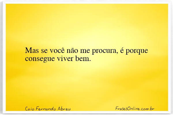 Frase de Caio Fernando Abreu