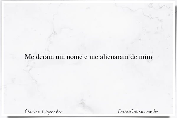Frase de Clarice Lispector