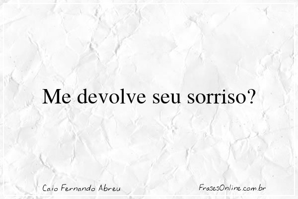 Frase de Caio Fernando Abreu