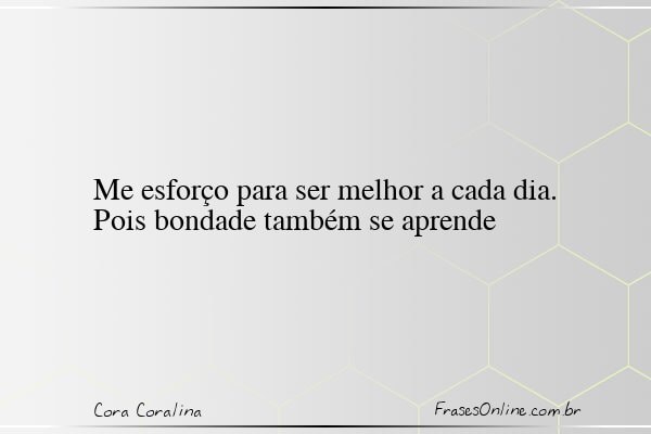 Frase de Cora Coralina