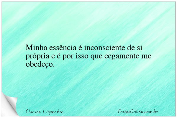 Frase de Clarice Lispector