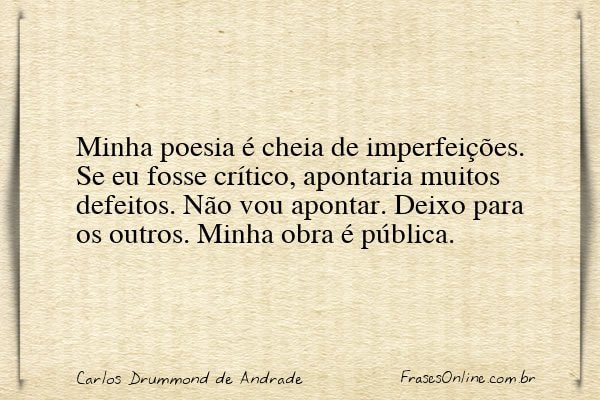 Frase de Carlos Drummond de Andrade