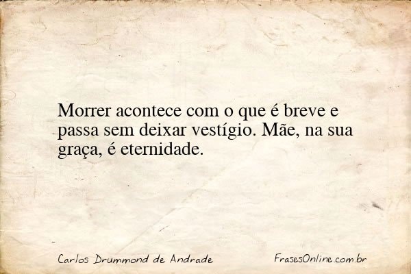Frase de Carlos Drummond de Andrade