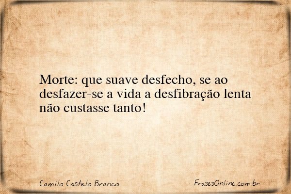 Frase de Camilo Castelo Branco