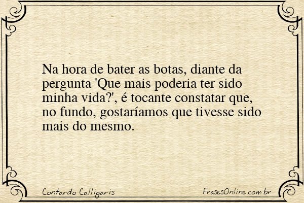 Frase de Contardo Calligaris