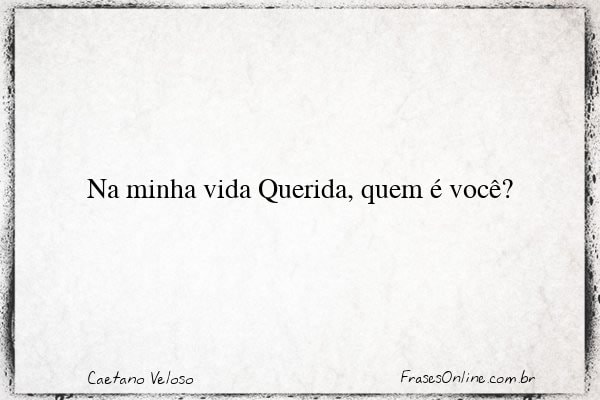 Frase de Caetano Veloso