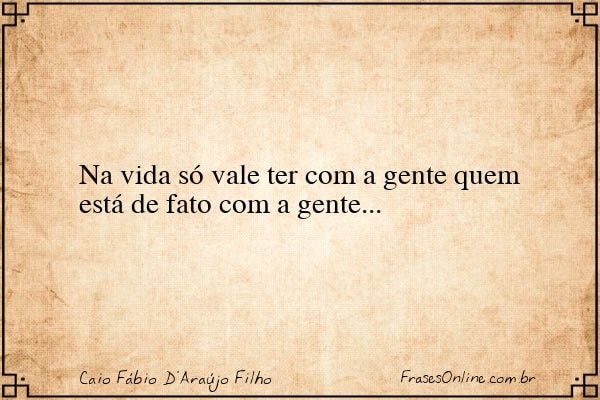 Frase de Caio Fábio D'Araújo Filho