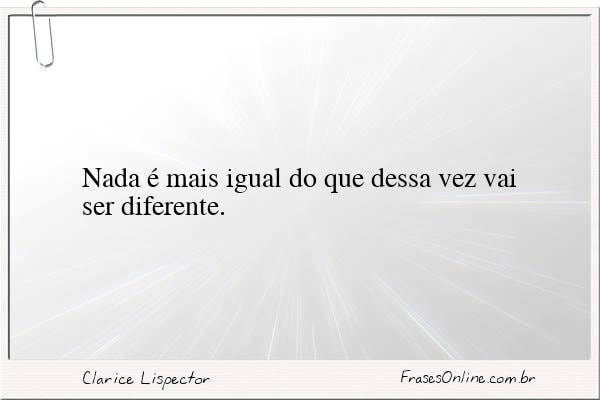 Frase de Clarice Lispector
