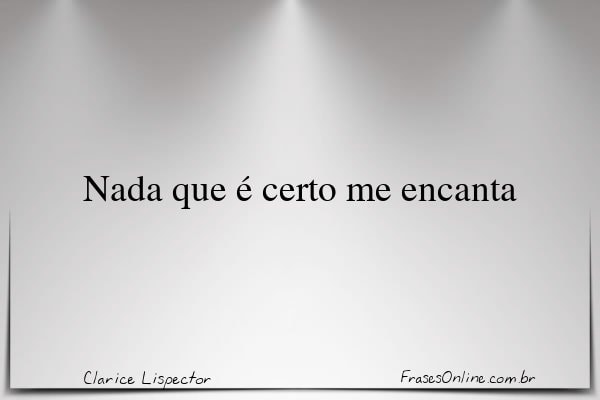 Frase de Clarice Lispector