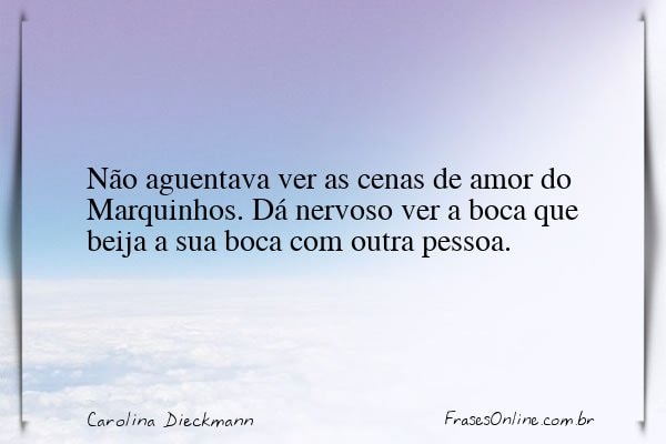 Frase de Carolina Dieckmann