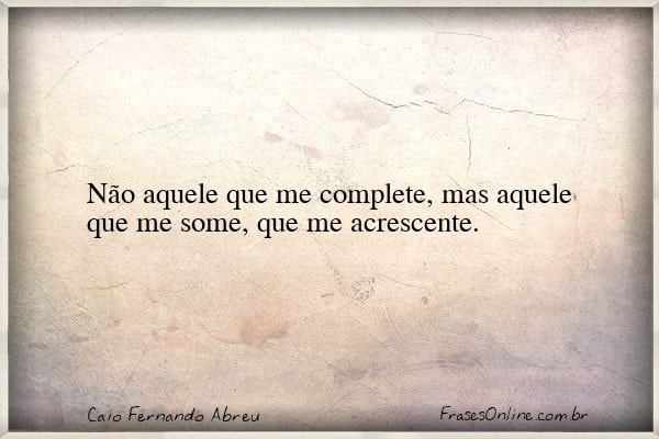 Frase de Caio Fernando Abreu