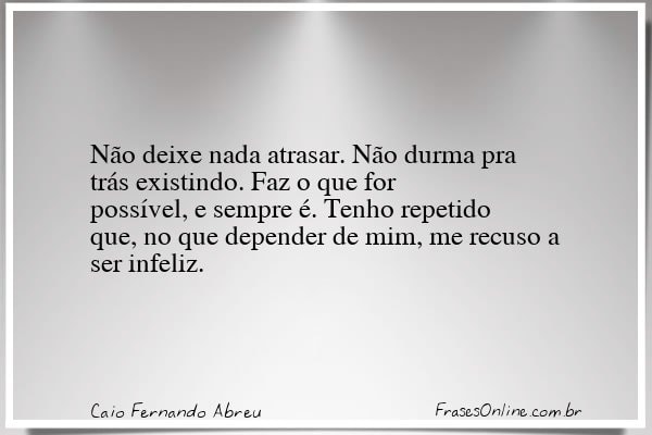 Frase de Caio Fernando Abreu